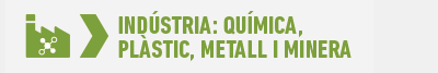 Indústria: química, plàstic, metall i mineria